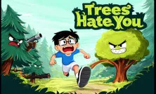 Trees Hate You